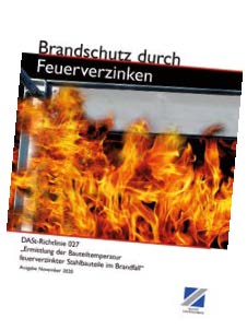 Regelwerk Brandschutz durch Feuerverzinken Regelwerk Brandschutz durch Feuerverzinken