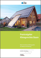 Praxisratgeber Klimagerechtes Bauen
